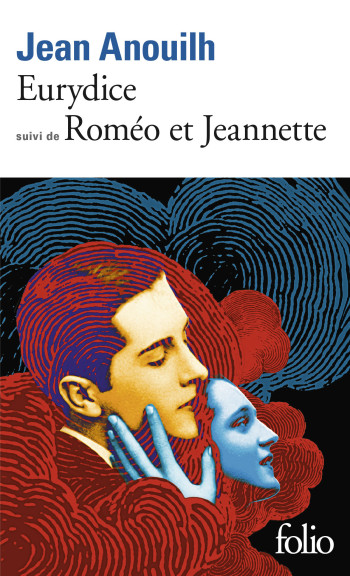 Eurydice / Roméo et Jeannette - Jean Anouilh - FOLIO