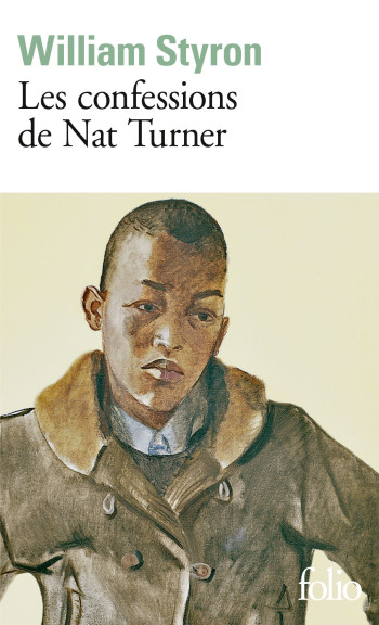 Les Confessions de Nat Turner - William Styron - FOLIO