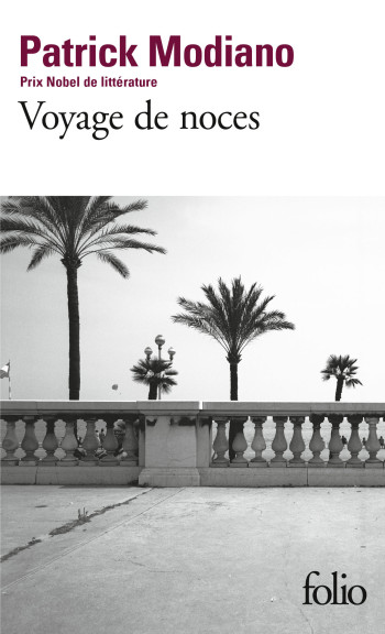 Voyage de noces - Patrick Modiano - FOLIO