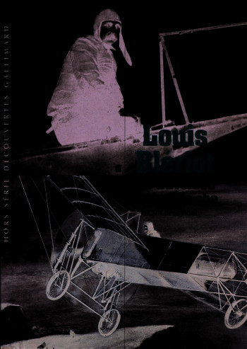 Louis Blériot - Alain Dégardin - GALLIMARD