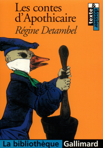 Les Contes d'Apothicaire ou Apo à la recherche du bonheur - Régine Detambel - GALLIMARD