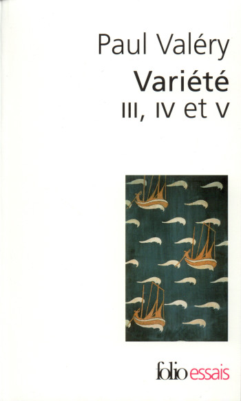 Variété III, IV et V - Paul VALERY - FOLIO