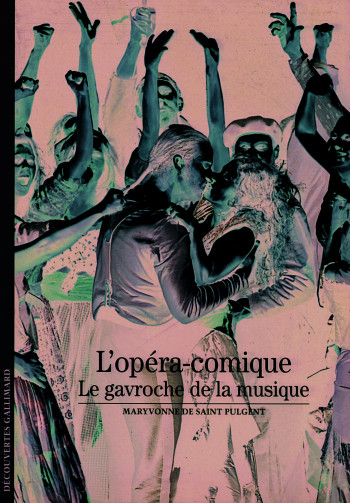 L'opéra -comique - Maryvonne de Saint Pulgent - GALLIMARD