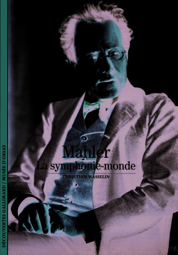 Mahler - Christian Wasselin - GALLIMARD