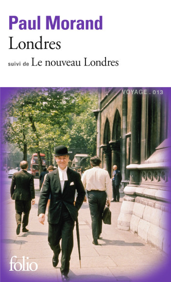 Londres/Le nouveau Londres - Paul Morand - FOLIO