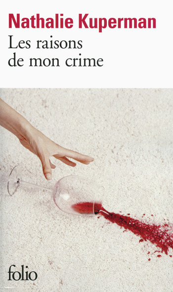 Les raisons de mon crime - Nathalie Kuperman - FOLIO