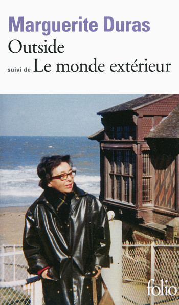 Outside/Le Monde extérieur - Marguerite Duras - FOLIO