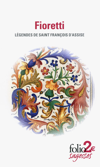 Fioretti/Cantique de Frère Soleil - saint François d'Assise - FOLIO Fioretti/Cantique de Frère Soleil - saint François d'Assise - FOLIO
