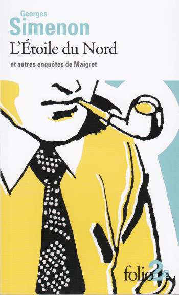 L'Étoile du Nord et autres enquêtes de Maigret - Georges Simenon - FOLIO