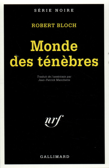 Monde des ténèbres - Robert Bloch - GALLIMARD