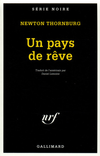 Un pays de rêve - Newton Thornburg - GALLIMARD