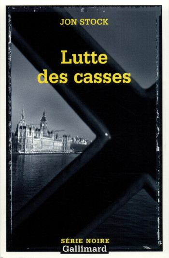 Lutte des casses - Jon Stock - GALLIMARD