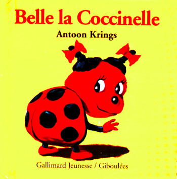 Belle la Coccinelle - Antoon Krings - GALL JEUN GIBOU