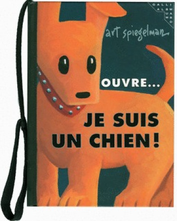 Ouvre... je suis un chien ! - Art Spiegelman - GALLIMARD JEUNE Ouvre... je suis un chien ! - Art Spiegelman - GALLIMARD JEUNE