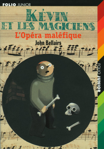 L'OPERA MALEFIQUE (KEVIN ET LES MAGICIENS 3) - JOHN BELLAIRS - GALLIMARD JEUNE