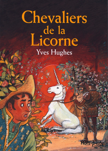 CHEVALIERS DE LA LICORNE - Yves Hughes - GALLIMARD JEUNE