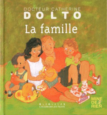 La famille - Catherine Dolto - GALL JEUN GIBOU