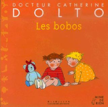 LES BOBOS -  DOLTO/FAURE-POIREE - GALL JEUN GIBOU