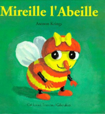 MIREILLE L'ABEILLE - Antoon Krings - GALL JEUN GIBOU