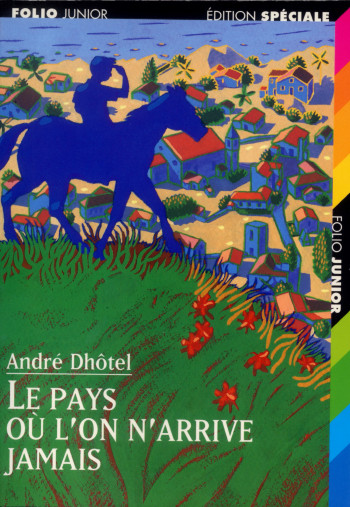 LE PAYS OU L'ON N'ARRIVE JAMAIS - André Dhôtel - GALLIMARD JEUNE