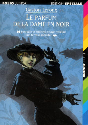 LE PARFUM DE LA DAME EN NOIR - Gaston Leroux - GALLIMARD JEUNE