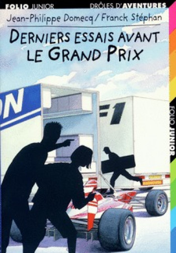 Drôles d'aventures - Derniers essais avant le Grand Prix - Jean-Philippe Domecq - GALLIMARD JEUNE