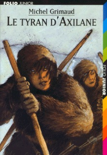 Le tyran d'Axilane - Michel Grimaud - GALLIMARD JEUNE