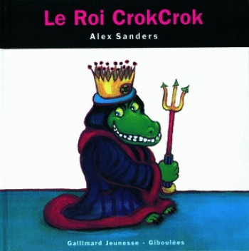 Le Roi CrokCrok - Alex Sanders - GALL JEUN GIBOU