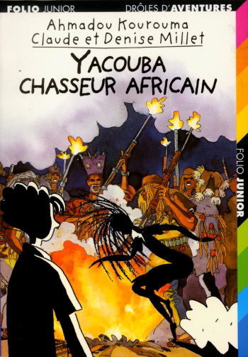 Yacouba, chasseur africain - Ahmadou Kourouma - GALLIMARD JEUNE