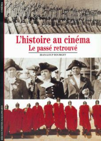 L'Histoire au cinéma - Jean-Loup Bourget - GALLIMARD