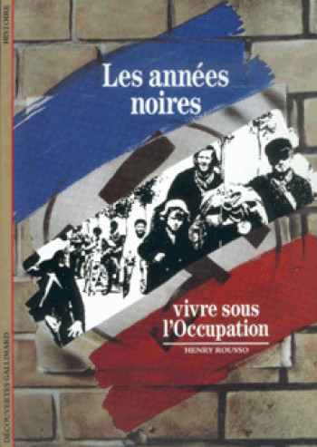 LES ANNEES NOIRES - Henry Rousso - GALLIMARD