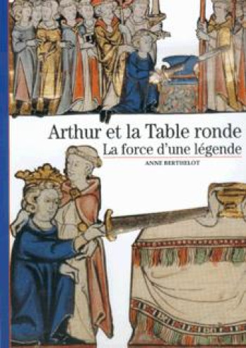 Arthur et la Table ronde - Anne Berthelot - GALLIMARD