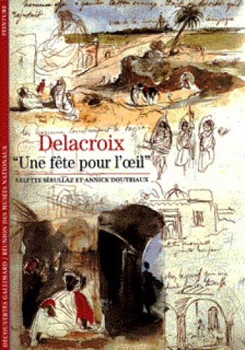 Delacroix - Annick Doutriaux - GALLIMARD