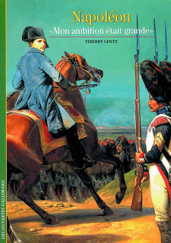 Napoléon - Thierry Lentz - GALLIMARD