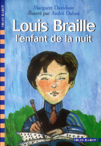 LOUIS BRAILLE, L'ENFANT DE LA NUIT - Margaret Davidson - GALLIMARD JEUNE