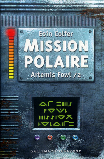 Artemis Fowl, 2 : Mission polaire - Eoin Colfer - GALLIMARD JEUNE Artemis Fowl, 2 : Mission polaire - Eoin Colfer - GALLIMARD JEUNE
