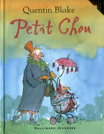 Petit Chou - Quentin Blake - GALLIMARD JEUNE