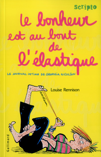 Le bonheur est au bout de l'élastique - Louise Rennison - GALLIMARD JEUNE