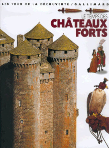 Le temps des châteaux forts - Christopher Gravett - GALLIMARD JEUNE