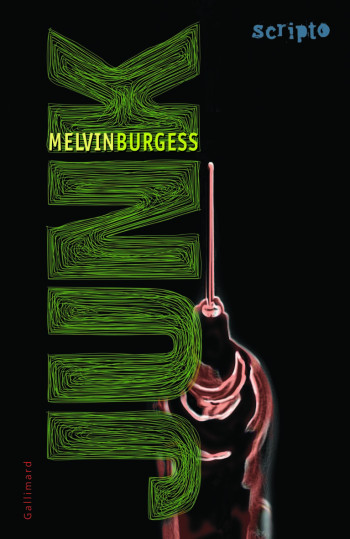 Junk - Melvin BURGESS - GALLIMARD JEUNE