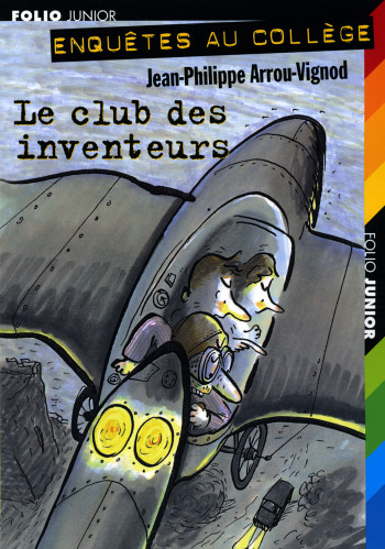 LE CLUB DES INVENTEURS - Jean-Philippe Arrou-Vignod - GALLIMARD JEUNE