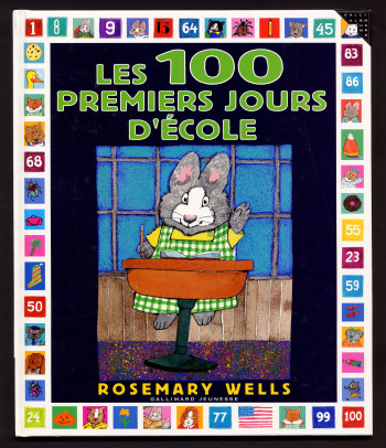 LES 100 PREMIERS JOURS D'ECOLE - Rosemary Wells - GALLIMARD JEUNE