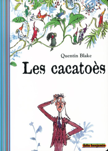 LES CACATOES - Quentin Blake - GALLIMARD JEUNE