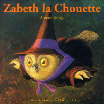 Zabeth la chouette - Antoon Krings - GALL JEUN GIBOU