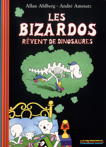 LES BIZARDOS REVENT DE DINOSAURES - Allan Ahlberg - GALLIMARD JEUNE