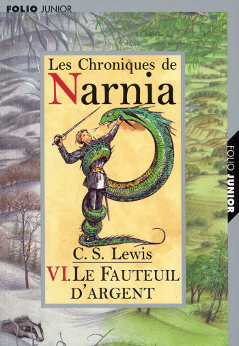 LE MONDE DE NARNIA 6 - LE FAUTEUIL D'ARGENT - Clive Staples Lewis - GALLIMARD JEUNE