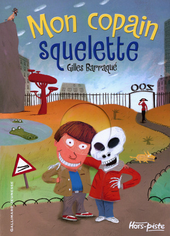 MON COPAIN SQUELETTE - Gilles Barraque - GALLIMARD JEUNE