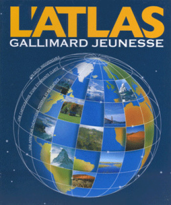 L'ATLAS GALLIMARD JEUNESSE -  COLLECTIFS JEUNESSE - GALLIMARD JEUNE