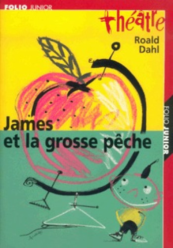 James et la grosse pêche - Roald Dahl - GALLIMARD JEUNE