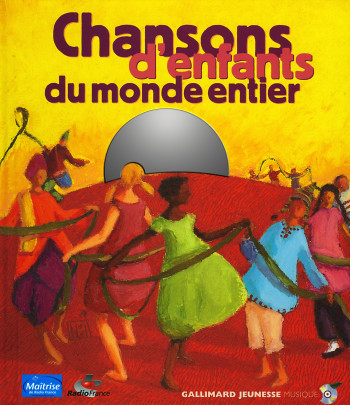 Chansons d'enfants du monde entier -  Collectif - GALLIMARD JEUNE